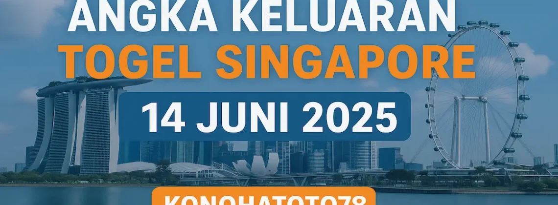 Angka Keluaran Togel Singapore 14 Juni 2025 di Konohatoto78 - angkagaib.com