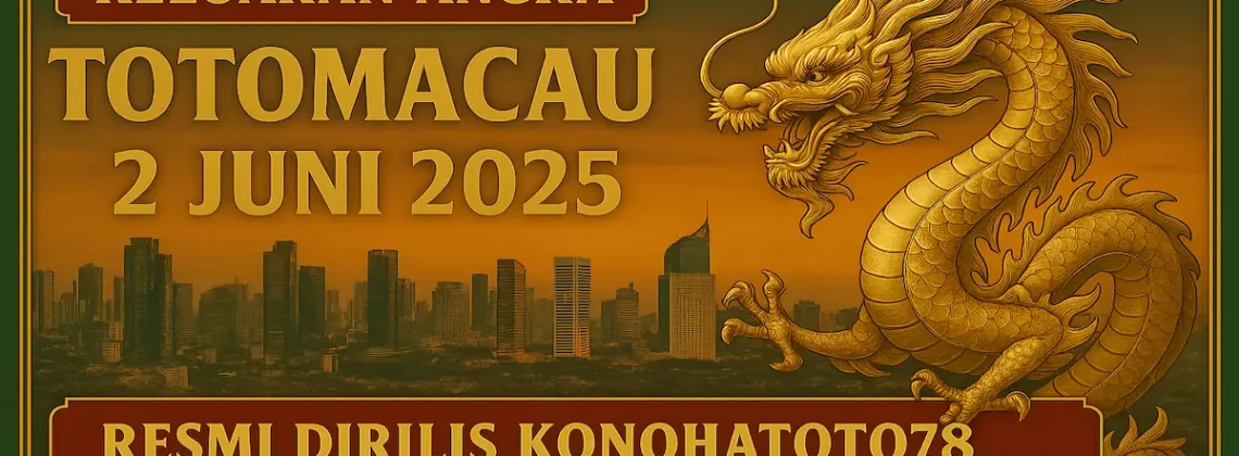 Keluaran Angka TotoMacau 2 Juni 2025 Resmi Dirilis Konohatoto78 - angkagaib.com
