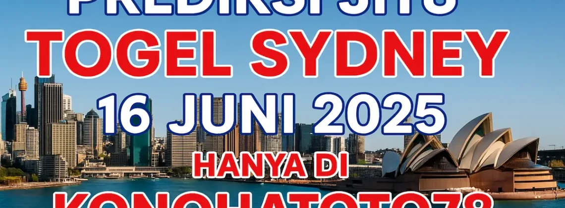 Prediksi Jitu Togel Sydney 16 Juni 2025 Hanya di Konohatoto78 - angkagaib.com