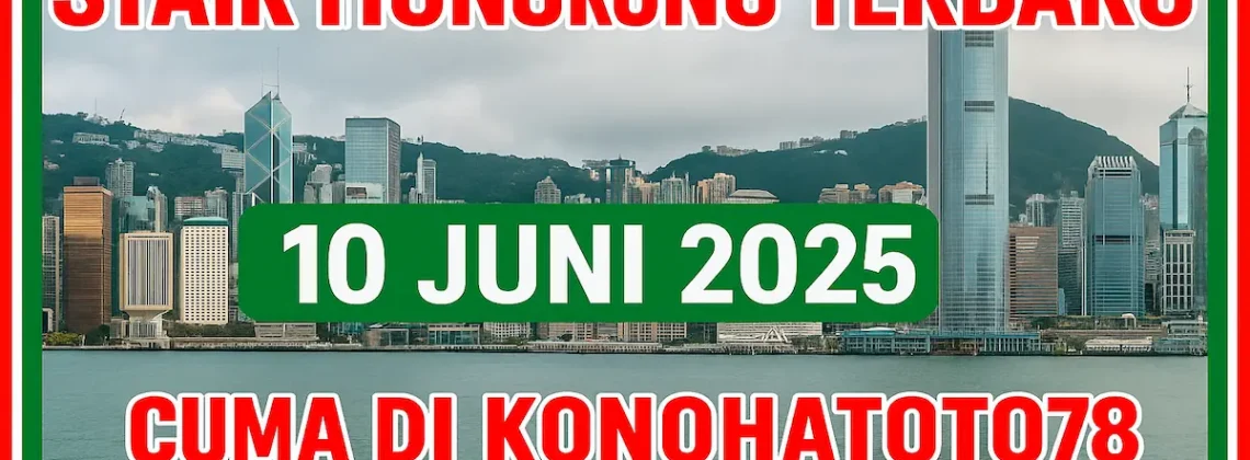 Syair Hongkong Terbaru 10 Juni 2025 Cuma di Konohatoto78 - angkagaib.com