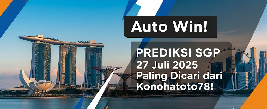 Auto Win! Prediksi SGP 27 Juli 2025 Paling Dicari dari Konohatoto78! - angkagaib.com