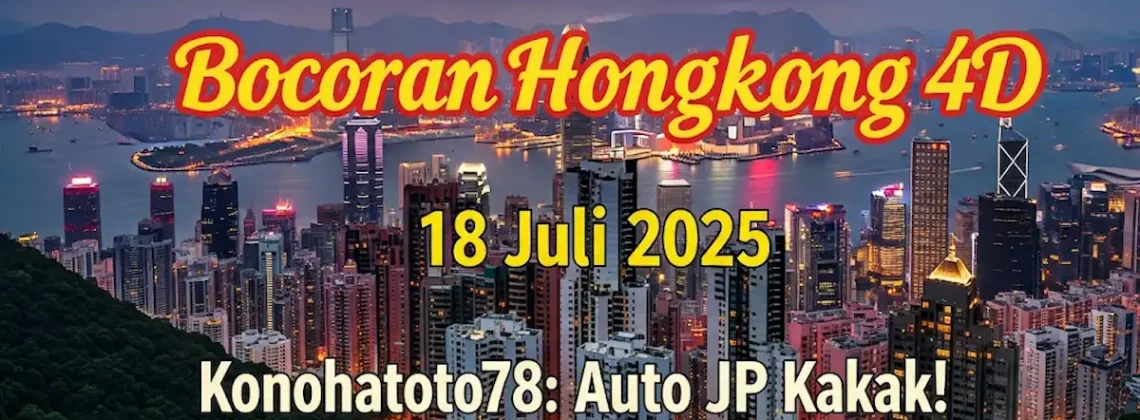 Bocoran Hongkong 4D 18 Juli 2025 Konohatoto78 Auto JP Kakak! - angkagaib.com