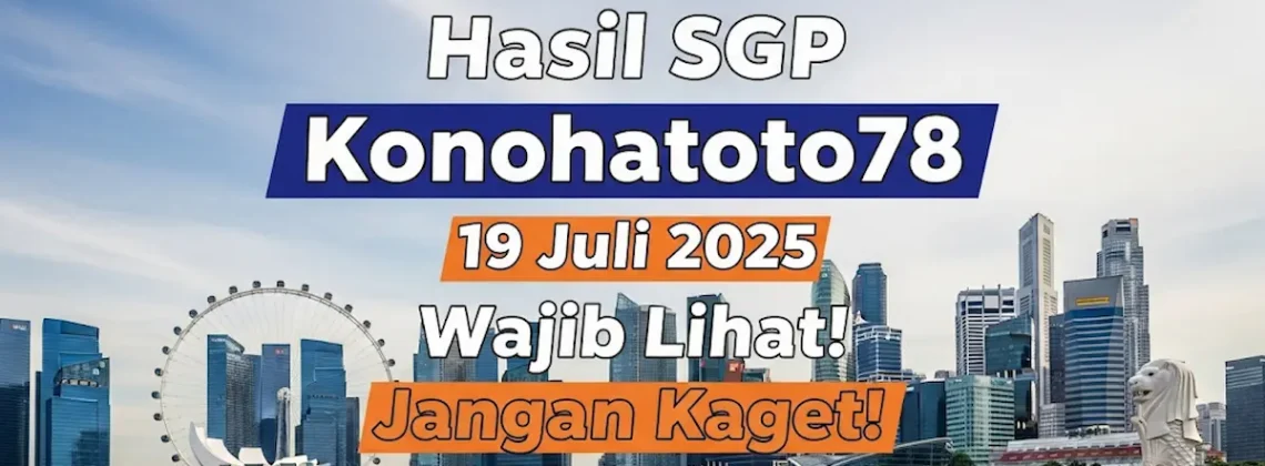 Hasil SGP Konohatoto78 19 Juli 2025 Wajib Lihat! Jangan Kaget! - angkagaib.com