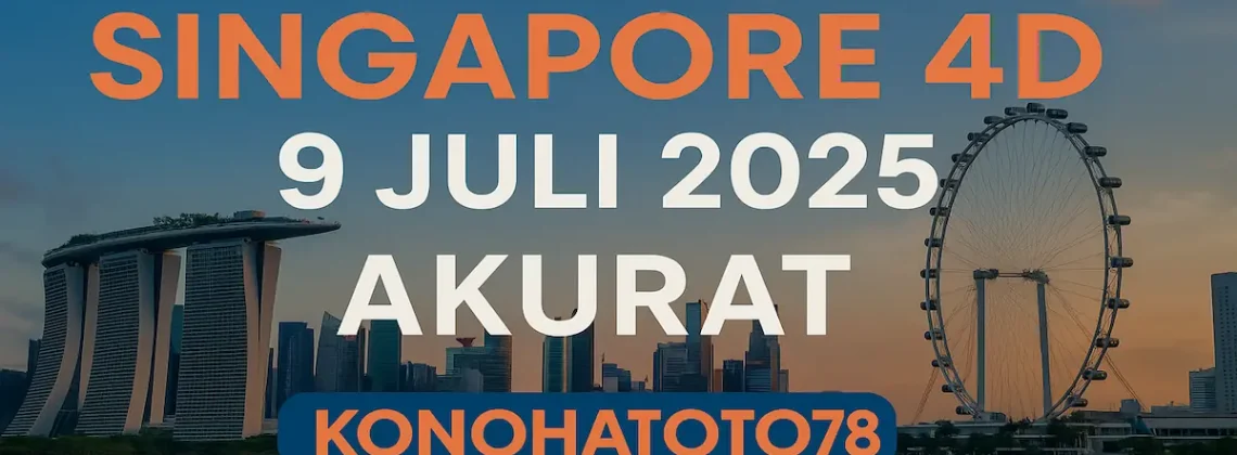 Prediksi Togel Singapore 4D 9 Juli 2025 Akurat di Konohatoto78 - angkagaib.com