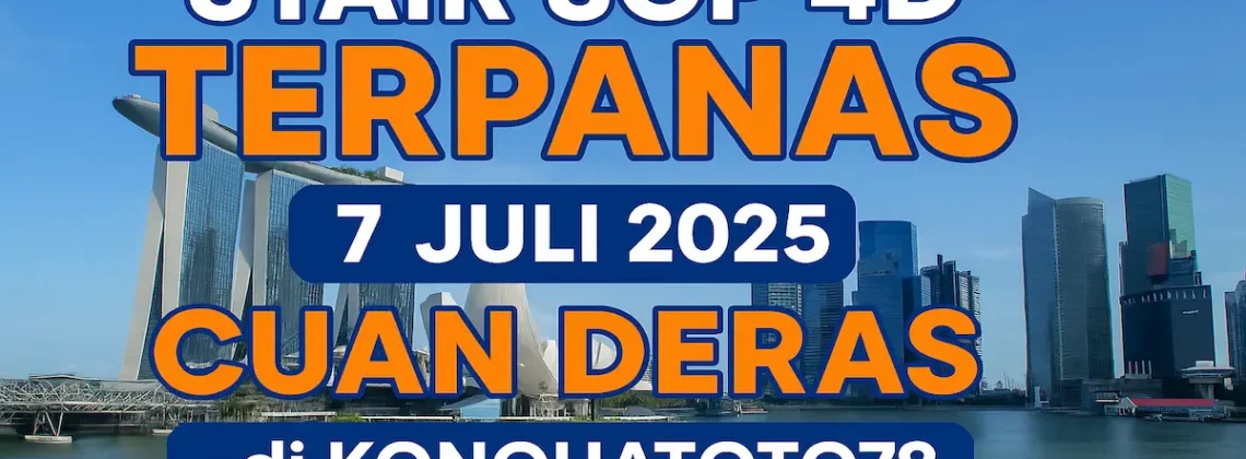 Syair SGP 4D Terpanas 7 Juli 2025 Cuan Deras di Konohatoto78 - angkagaib.com