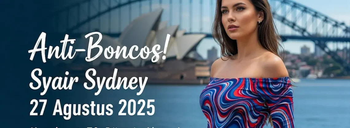Anti-Boncos! Syair Sydney 27 Agustus 2025 Konohatoto78 Dijamin Akurat! - keluarantoto78.com