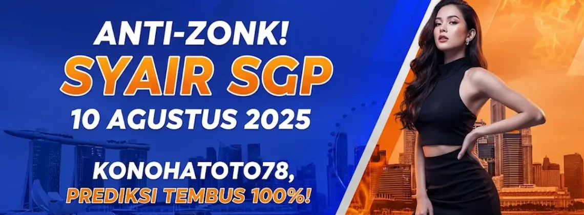 Anti-Zonk! Syair SGP 10 Agustus 2025 Konohatoto78, Prediksi Tembus 100%! - angkagaib.com