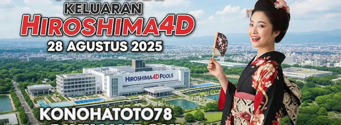 Auto Cuan! Keluaran Hiroshima4D 28 Agustus 2025 Konohatoto78 Bikin Heboh! - keluarantoto78.com