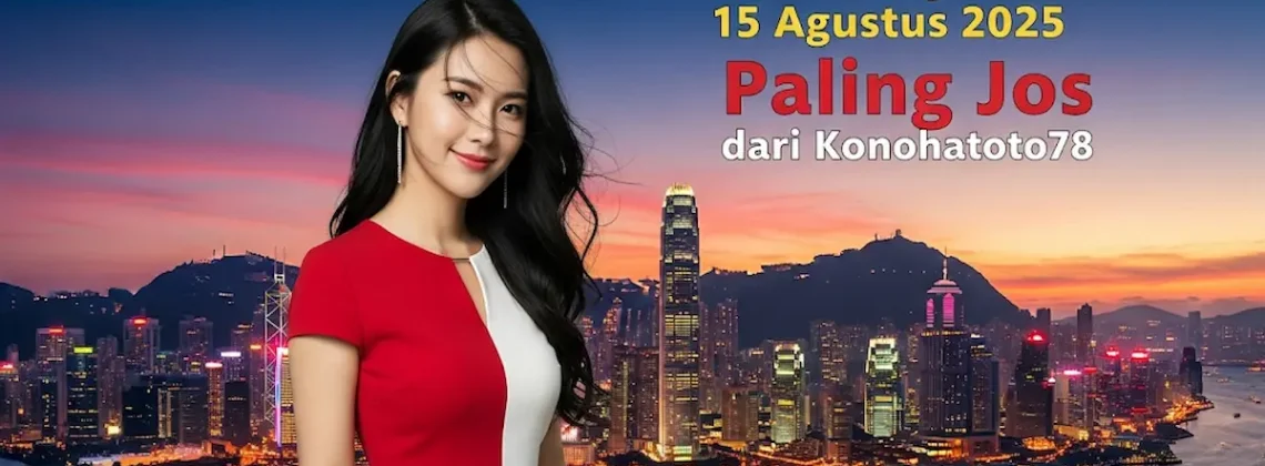 Auto JP! Bocoran Syair HK 15 Agustus 2025 Paling Jos dari Konohatoto78 - angkagaib.com