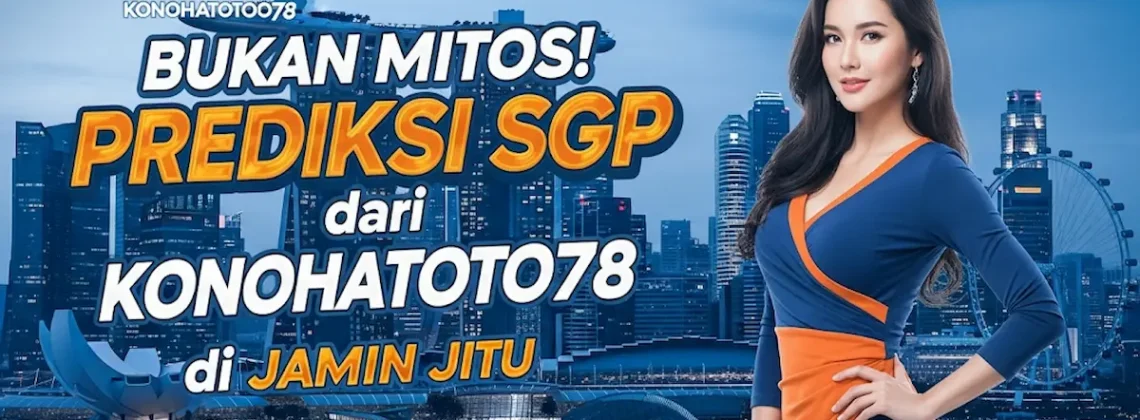 Bukan Mitos! Prediksi SGP 13 Agustus 2025 dari Konohatoto78 di Jamin Jitu - angkagaib.com