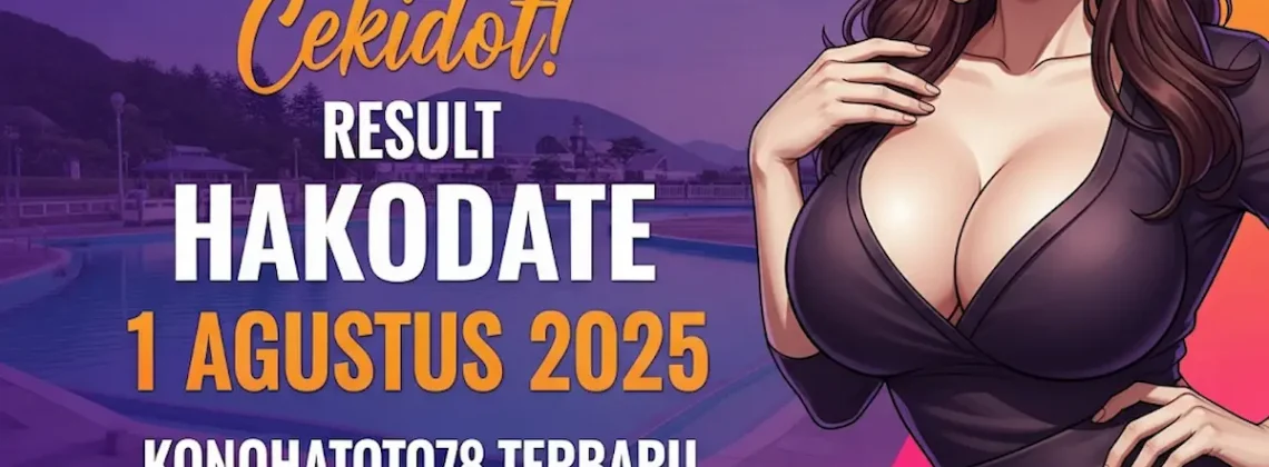 Cekidot! Result Hakodate 1 Agustus 2025 Konohatoto78 Terbaru - angkagaib.com