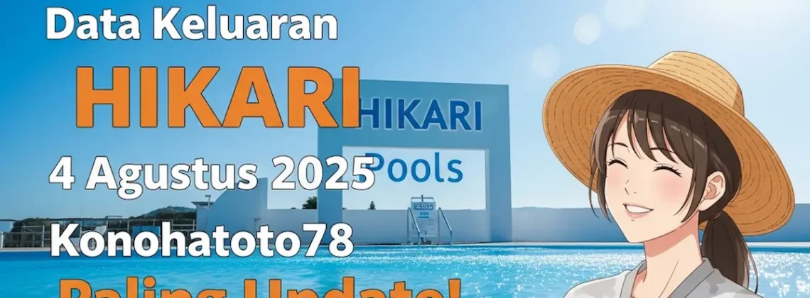 Data Keluaran Hikari 4 Agustus 2025 Konohatoto78 Paling Update! - angkagaib.com