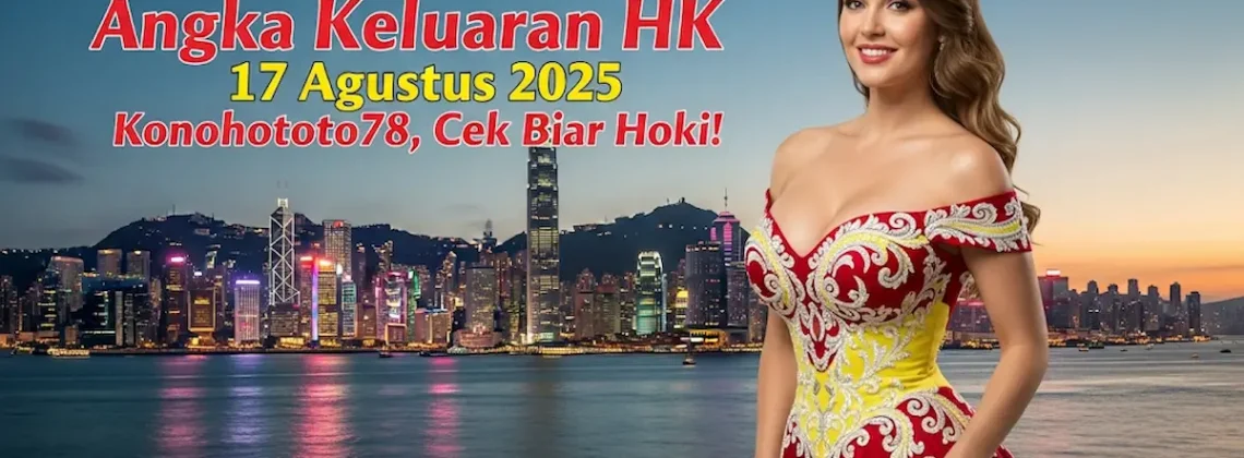 Gacor Abis! Angka Keluaran HK 17 Agustus 2025 Konohototo78, Cek Biar Hoki! - angkagaib.com