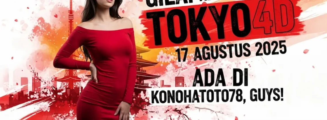 Gila! Keluaran Tokyo4D 17 Agustus 2025 Ada di Konohatoto78, guys! - angkagaib.com