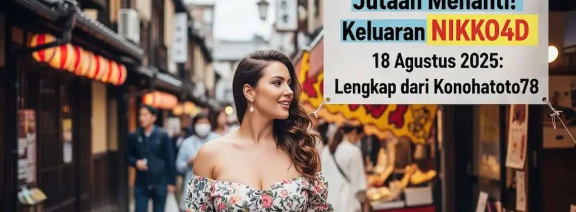 Jutaan Menanti! Keluaran NIKKO4D 18 Agustus 2025 Lengkap dari Konohatoto78 - angkagaib.com