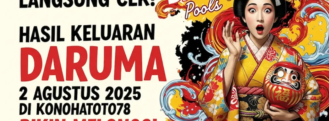 Langsung Cek! Hasil Keluaran Daruma 2 Agustus 2025 di Konohatoto78 Bikin Melongo! - angkagaib.com