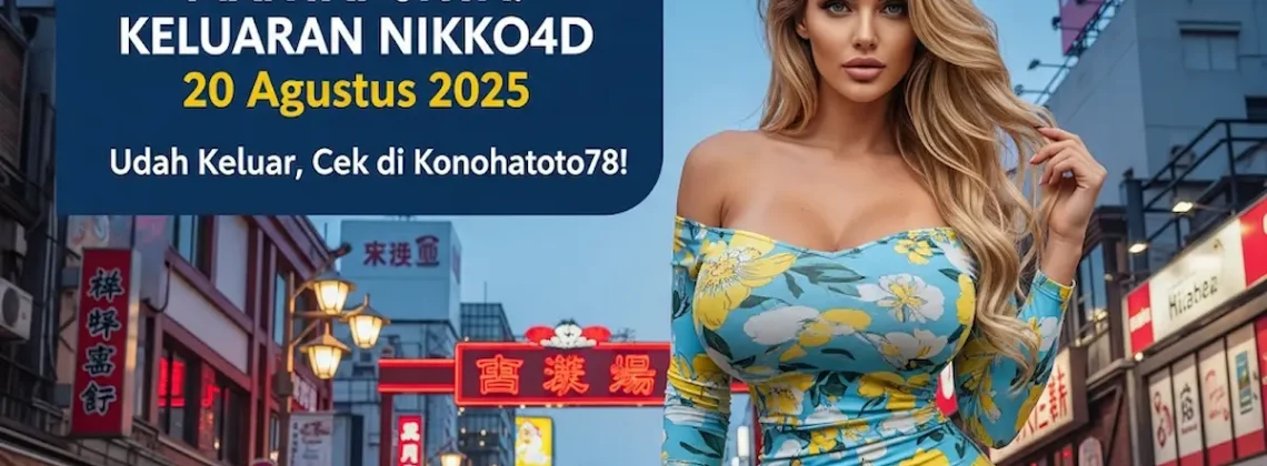 Mantap Jiwa! Keluaran NIKKO4D 20 Agustus 2025 Udah Keluar, Cek di Konohatoto78! - angkagaib.com
