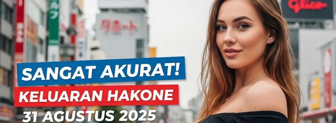 Sangat Akurat! Keluaran Hakone 31 Agustus 2025 Konohatoto78, Resmi! - keluarantoto78.com