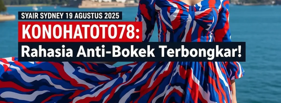 Syair Sydney 19 Agustus 2025 Konohatoto78 Rahasia Anti-Bokek Terbongkar! - angkagaib.com