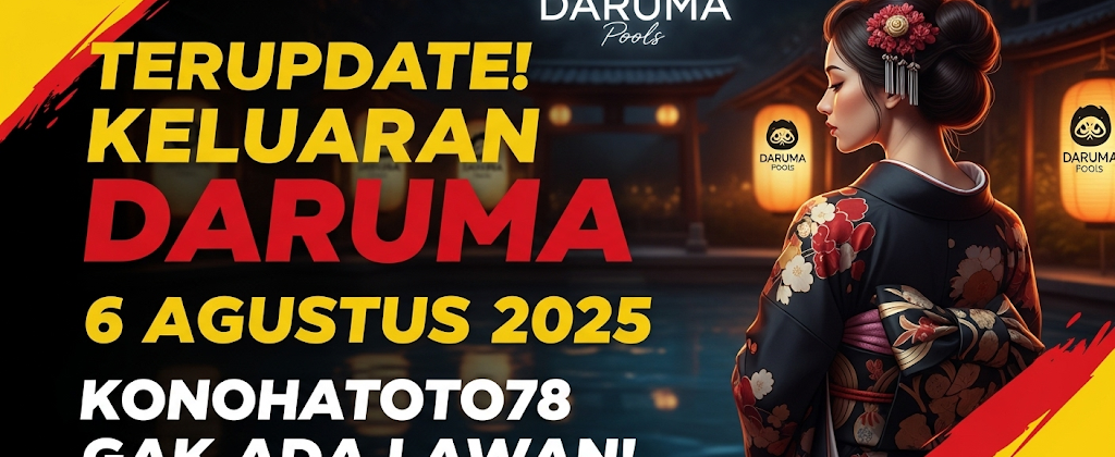 Terupdate! Keluaran Daruma 6 Agustus 2025 Konohatoto78 Gak Ada Lawan! - angkagaib.com