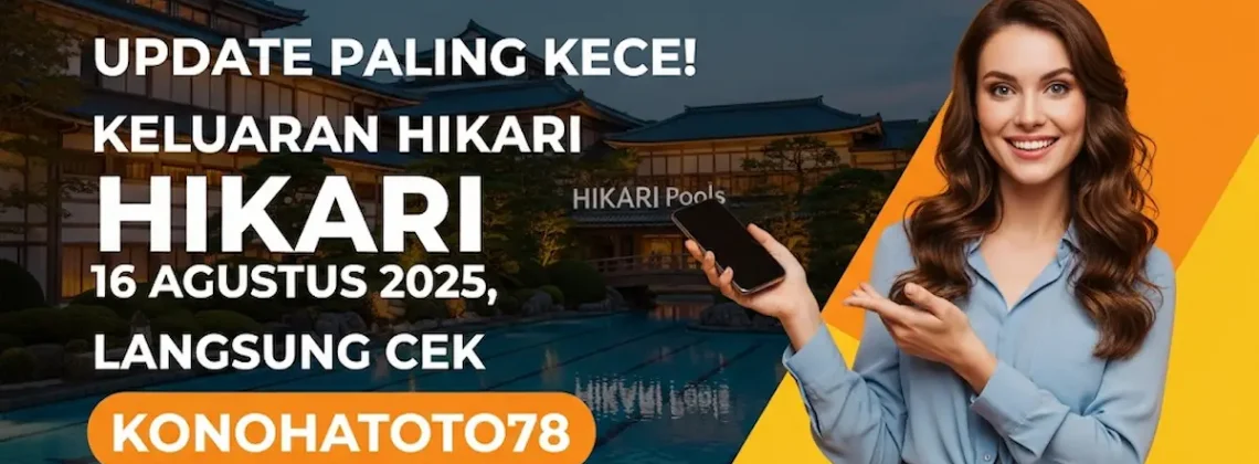 Update Paling Kece! Keluaran Hikari 16 Agustus 2025, Langsung Cek Konohatoto78 - angkagaib.com