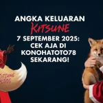 Angka Keluaran Kitsune 7 September 2025 Cek Aja di Konohatoto78 Sekarang! - kelaurantoto78.com