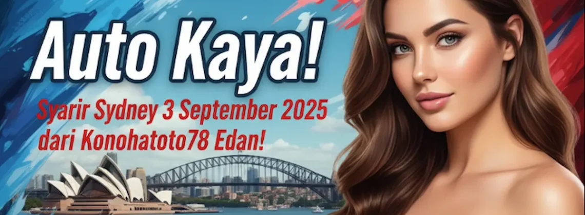 Auto Kaya! Syair Sydney 3 September 2025 dari Konohatoto78 Edan! - keluarantoto78.com