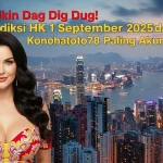 Bikin Dag Dig Dug! Prediksi HK 1 September 2025 dari Konohatoto78 Paling Akurat! - keluarantoto78.com