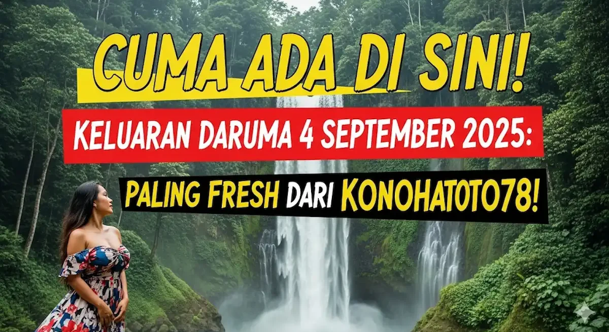 Cuma Ada di Sini! Keluaran Daruma 4 September 2025 Paling Fresh dari Konohatoto78! - keluarantoto78.com