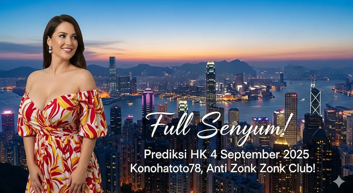Full Senyum! Prediksi HK 4 September 2025 Konohatoto78, Anti Zonk Zonk Club! - keluarantoto78.com