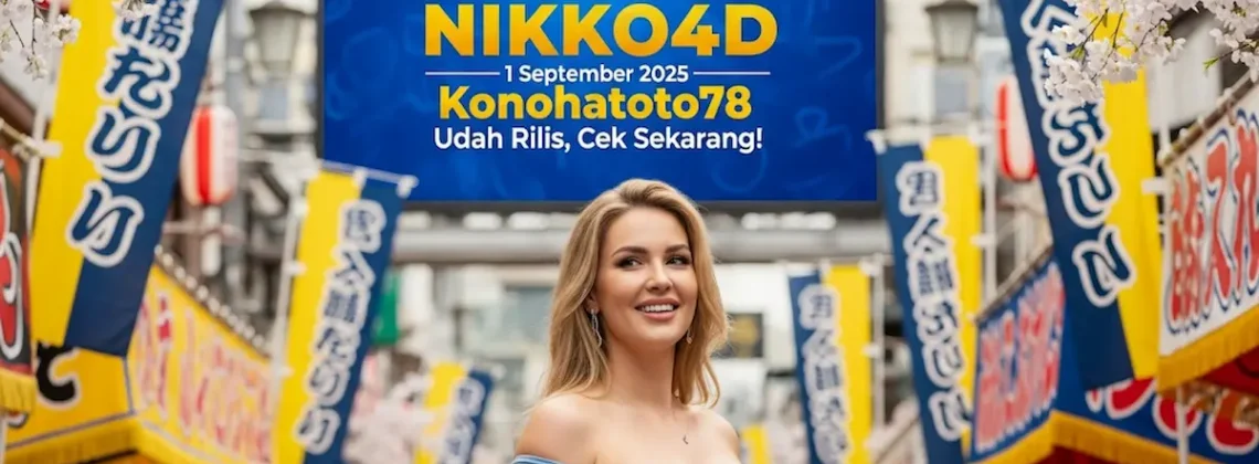 Gokil! Hasil Keluaran NIKKO4D 1 September 2025 Konohatoto78 Udah Rilis, Cek Sekarang! - keluarantoto78.com