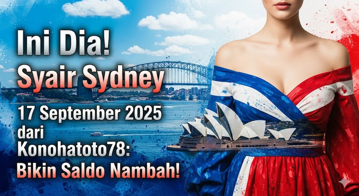 Ini Dia! Syair Sydney 17 September 2025 dari Konohatoto78 Bikin Saldo Nambah! - keluaranterbaru.com