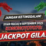 Jangan Ketinggalan! Syair Macau 8 September 2025 Konohototo78 Jackpot Gila! - keluarantoto78.com