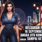 Keluaran Fushigi 16 September 2025 Angka Jitu Konohatoto78, Jangan Sampai Ketinggalan! - keluaranterbaru.com