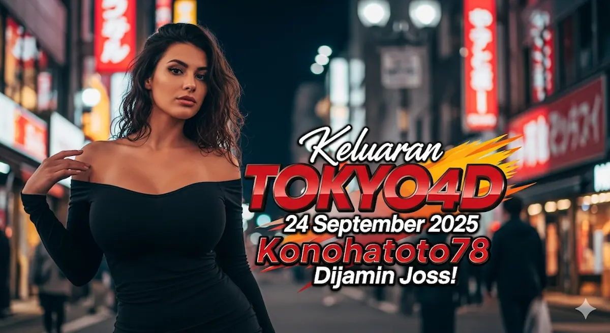 Keluaran TOKYO4D 24 September 2025 Konohatoto78 Dijamin Joss! - keluaranterbaru.com