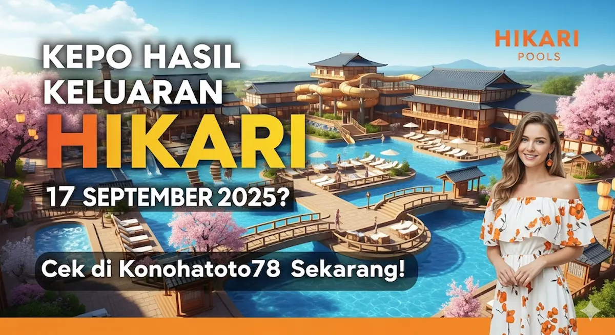 Kepo Hasil Keluaran Hikari 17 September 2025 Cek di Konohatoto78 Sekarang! - keluaranterbaru.com