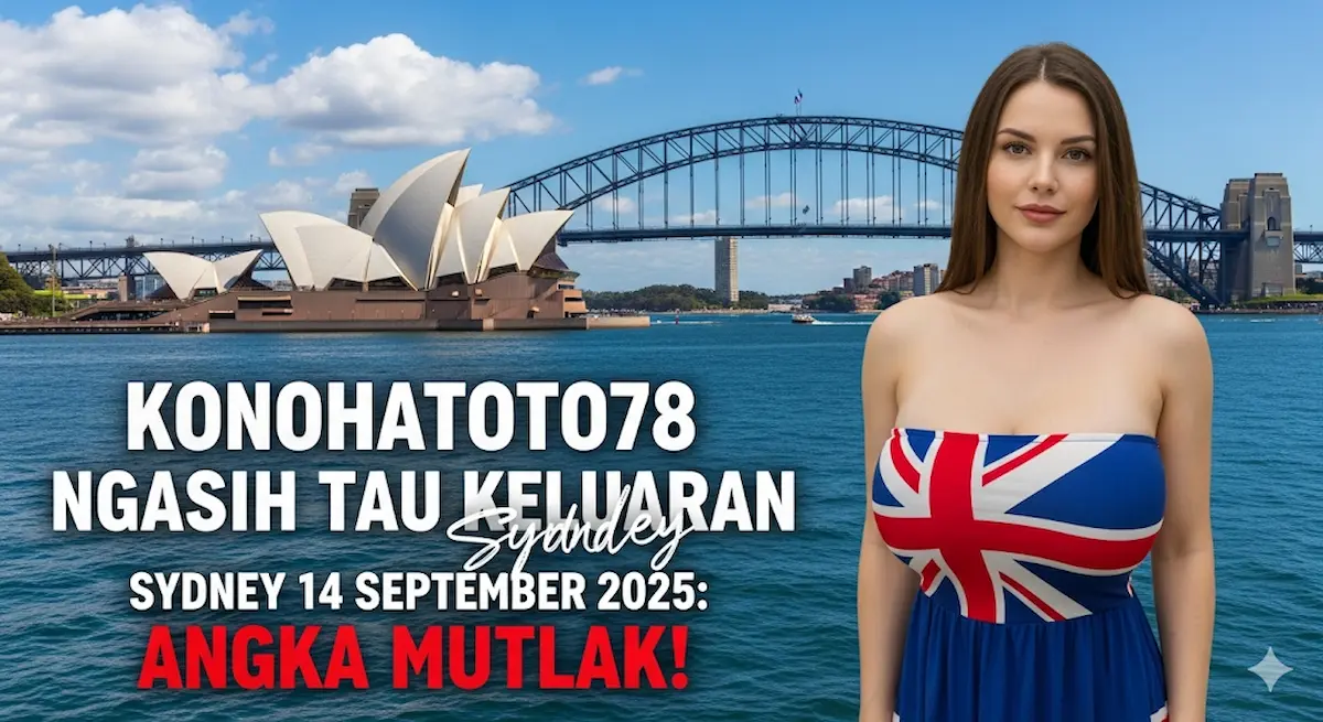 Konohatoto78 Ngasih Tau Keluaran Sydney 14 September 2025 Angka Mutlak!-keluarantoto78.com
