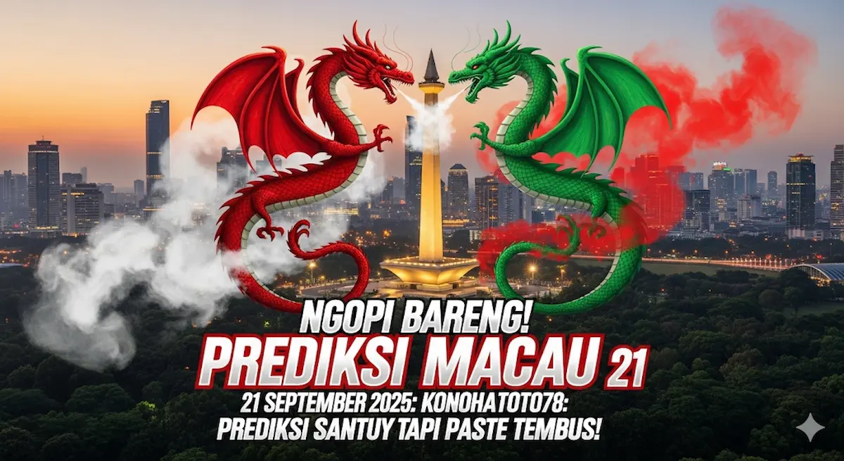 Ngopi Bareng! Prediksi Macau 21 September 2025 Konohatoto78 Prediksi Santuy Tapi Pasti Tembus! - keluaranterbaru.com
