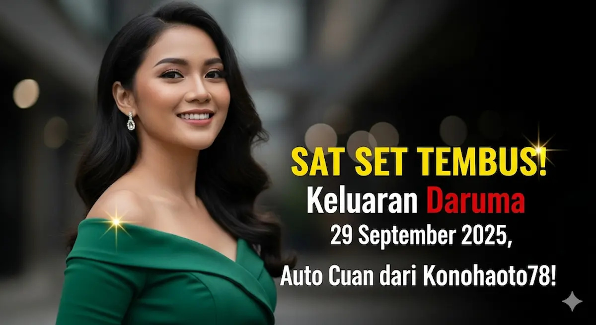 Sat Set Tembus! Keluaran Daruma 29 September 2025, Auto Cuan dari Konohatoto78! - keluaranterbaru.com