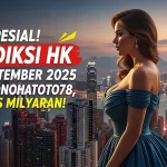 Spesial! Prediksi HK 20 September 2025 Dari Konohatoto78, Tembus Milyaran! - keluaranterbaru.com