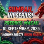 Sumpah, Ini Serius! Prediksi Macau 10 September 2025 Konohatoto78 Bikin Nagih! - keluarantoto78.com