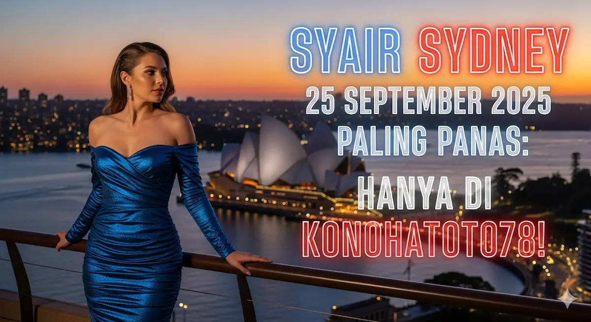 Syair Sydney 25 September 2025 Paling Panas Hanya di Konohatoto78! - keluaranterbaru.com