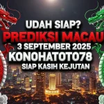 Udah Siap Prediksi Macau 3 September 2025 Konohatoto78 Siap Kasih Kejutan - keluarantoto78.com