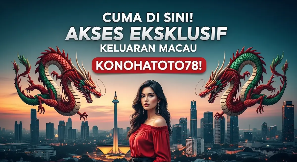 Cuma di Sini! Akses Eksklusif Keluaran Macau 9 Oktober 2025 Konohatoto78! - keluaranterbaru.com